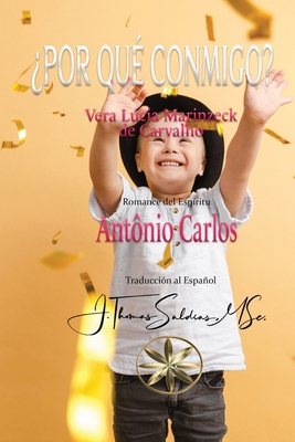 ¿Por qué conmigo? [Spanish] B0CSD62G4K Book Cover
