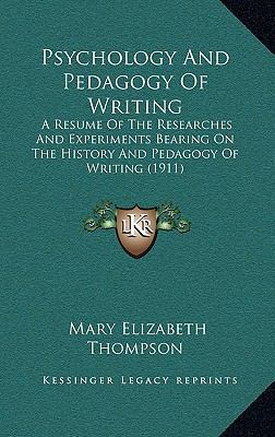 Psychology And Pedagogy Of Writing: A Resume Of... 1164848305 Book Cover