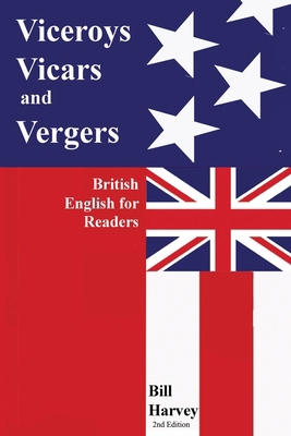 Viceroys, Vicars, and Vergers: British English ... B0DDWBX47K Book Cover