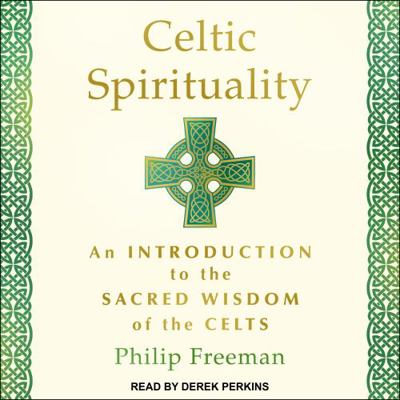 Celtic Spirituality: An Introduction to the Sac... 1705292054 Book Cover