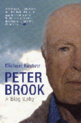 Peter Brook: A Biography 074757913X Book Cover