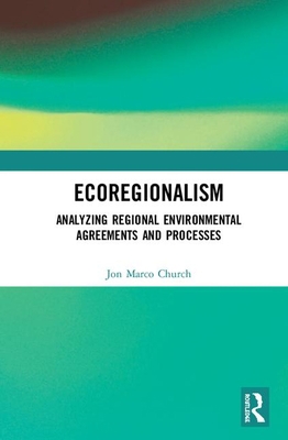 Ecoregionalism: Analyzing Regional Environmenta... 0415711673 Book Cover