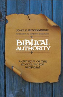 Biblical Authority: A Critique of the Rogers/Mc... 0310447518 Book Cover