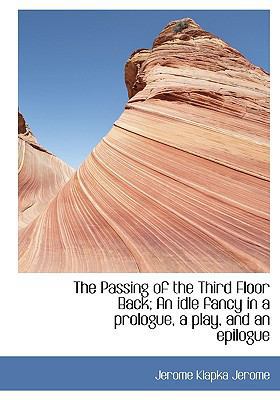 The Passing of the Third Floor Back; An Idle Fa... 111543179X Book Cover