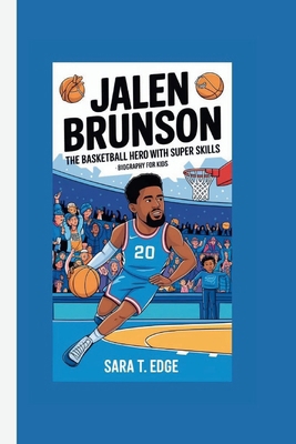 Jalen Brunson: The Basketball Hero with Super S... B0DJZ5XH9M Book Cover