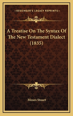 A Treatise On The Syntax Of The New Testament D... 1165569485 Book Cover