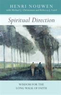 Spiritual Direction: Wisdom For The Long Walk O... 0281064229 Book Cover