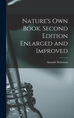 Nature's Own Book. Second Edition Enlarged and ... 1018979700 Book Cover