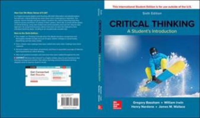 Critical Thinking: A Student's Introduction 1260547817 Book Cover