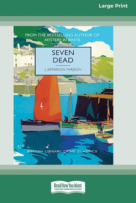 Seven Dead [Large Print 16 Pt Edition] [Large Print] 1038765404 Book Cover