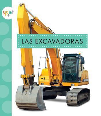 Las Excavadoras (Diggers) [Spanish] 168151267X Book Cover