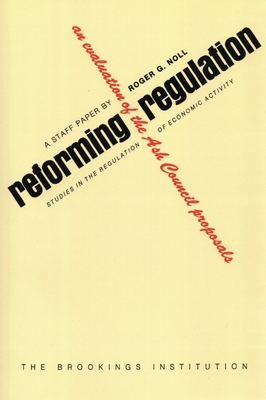 Reforming Regulation: An Evaluation of the Ash ... 0815761074 Book Cover