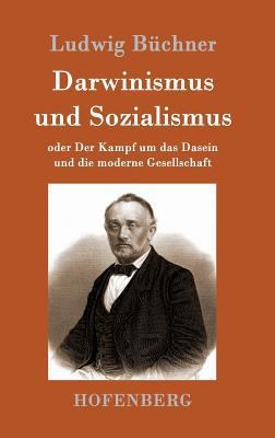 Darwinismus und Sozialismus: oder Der Kampf um ... [German] 3861993171 Book Cover