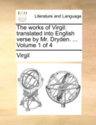 The Works of Virgil: Translated Into English Ve... 1140782495 Book Cover