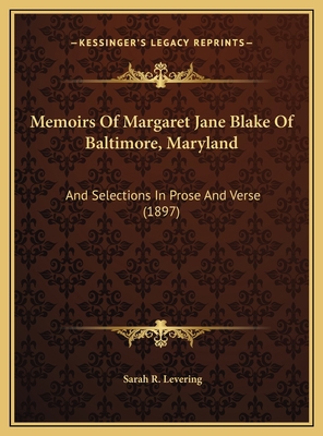 Memoirs Of Margaret Jane Blake Of Baltimore, Ma... 1169637752 Book Cover