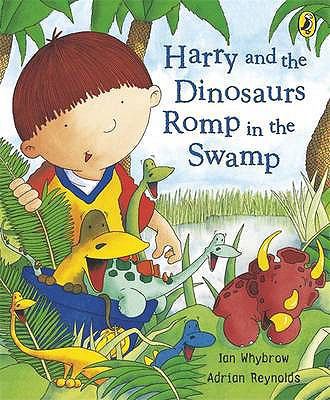 Harry and the Dinosaurs Romp in the Swamp 0141382163 Book Cover