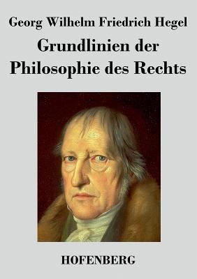 Grundlinien der Philosophie des Rechts: Naturre... [German] 3843034133 Book Cover