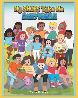 My Shoes Take Me Everywhere 1646540646 Book Cover