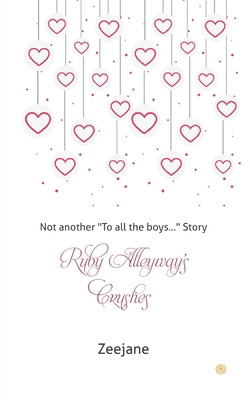 Ruby Alleyway's Crushes: Not another "To all th... 9354585663 Book Cover