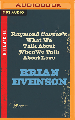 Raymond Carver's What We Talk about When We Tal... 1799789802 Book Cover