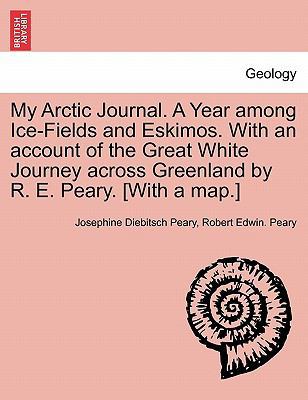 My Arctic Journal. a Year Among Ice-Fields and ... 1241430594 Book Cover