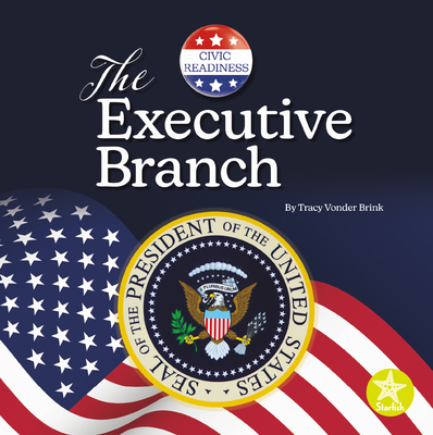 The Executive Branch 1638970882 Book Cover