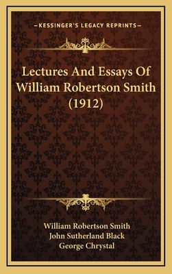 Lectures and Essays of William Robertson Smith ... 1164464965 Book Cover