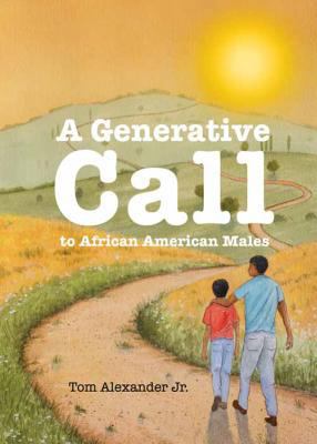 A Generative Call to African American Males 1643070975 Book Cover