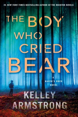 The Boy Who Cried Bear: A Haven's Rock Novel 1250341310 Book Cover