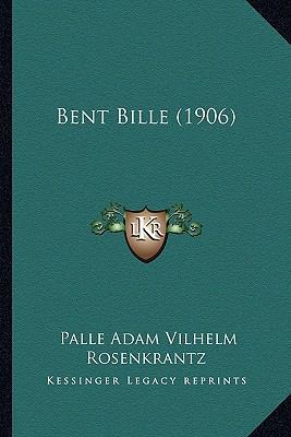 Bent Bille (1906) [Danish] 1166603415 Book Cover