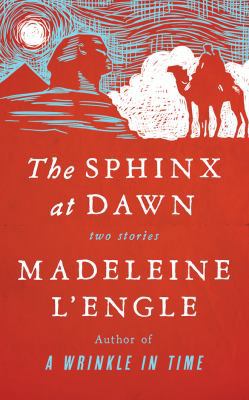 The Sphinx at Dawn: Two Stories 1543629644 Book Cover