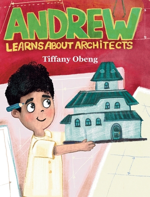 Andrew Learns about Architects: Career Book for... 1959075268 Book Cover