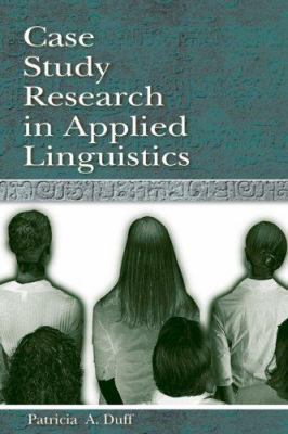 Case Study Research in Applied Linguistics 080582359X Book Cover