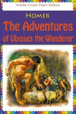 The Adventures of Ulysses the Wanderer 1726348415 Book Cover