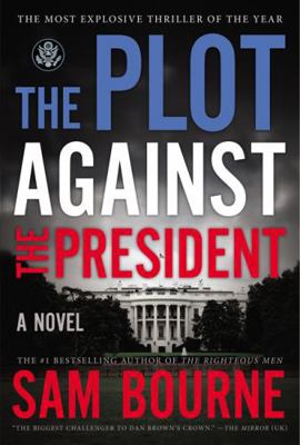 The Plot Against the President: A Novel 1443456551 Book Cover