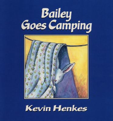 Bailey Goes Camping 0688152880 Book Cover