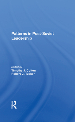 Patterns in Post-Soviet Leadership 0367282410 Book Cover