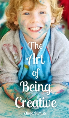 The Art of Being Creative 9916865469 Book Cover