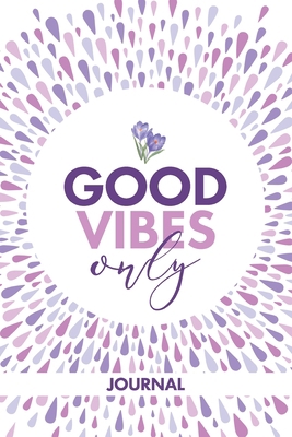 Good Vibes Only Journal 1735034614 Book Cover