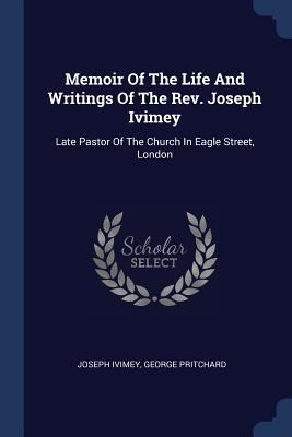 Memoir Of The Life And Writings Of The Rev. Jos... 1377182169 Book Cover