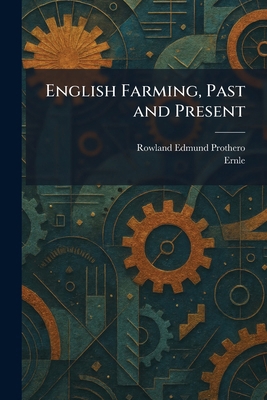 English Farming, Past and Present 1025633717 Book Cover