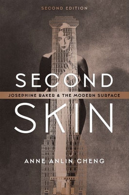Second Skin: Josephine Baker and the Modern Sur... 0197748384 Book Cover