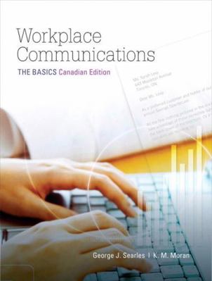 Workplace Communications: The Basics, First Can... 0205736475 Book Cover