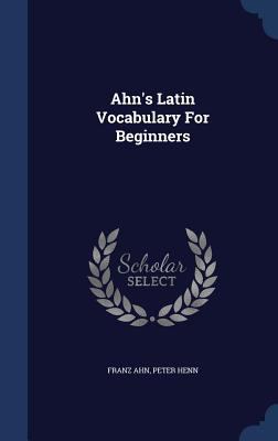 Ahn's Latin Vocabulary For Beginners 1340047012 Book Cover