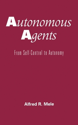 Autonomous Agents: From Self-Control to Autonomy 0195094549 Book Cover