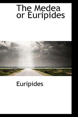 The Medea or Euripides 1113389648 Book Cover