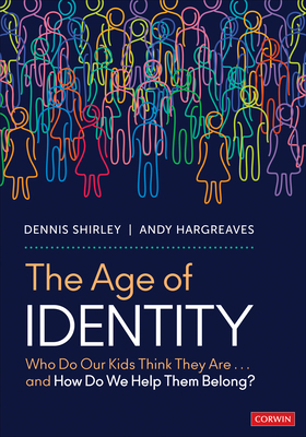 The Age of Identity: Who Do Our Kids Think They... 1071913131 Book Cover
