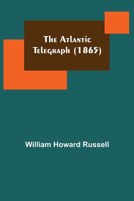 The Atlantic Telegraph (1865) 9356019444 Book Cover