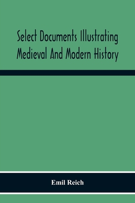 Select Documents Illustrating Medieval And Mode... 9354215874 Book Cover
