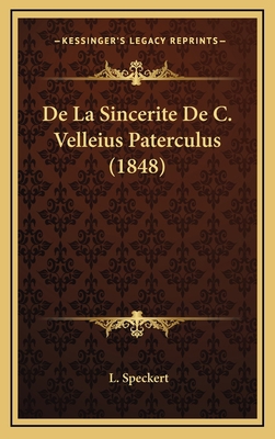 De La Sincerite De C. Velleius Paterculus (1848) [French] 116900086X Book Cover